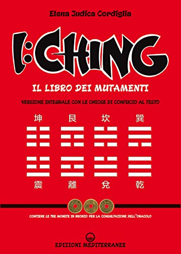 I Ching. Il libro dei mutamenti versione integrale con le chiose al testo di Confucio. Con 3 monete in bronzo (Pentagramma)