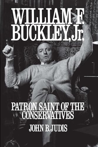 William F. Buckley, Jr.: Patron Saint of the Conservatives von Simon & Schuster