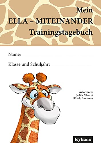 ELLA - Mein MITEINANDER Trainingstagebuch ELLA - Mein MITEINANDER Trainingstagebuch von Leykam Verlag
