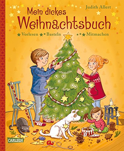 Mein dickes Weihnachtsbuch: Vorlesen, Basteln, Mitmachen Mein dickes Weihnachtsbuch: Vorlesen, Basteln, Mitmachen