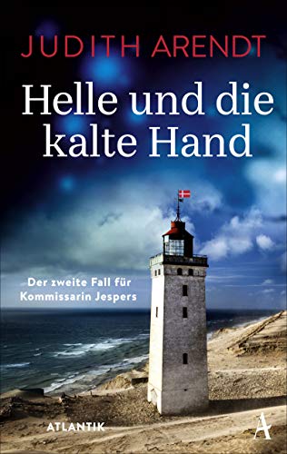 Helle und die kalte Hand: Der zweite Fall für Kommissarin Jespers von Atlantik Verlag