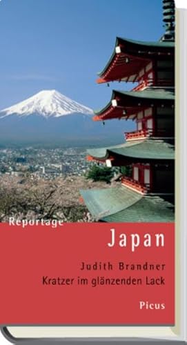 Reportage Japan: Kratzer im glänzenden Lack (Picus Reportagen)