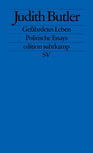 Gefährdetes Leben: Politische Essays (edition suhrkamp)