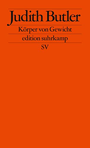 Körper von Gewicht: Die diskursiven Grenzen des Geschlechts von Suhrkamp Verlag AG