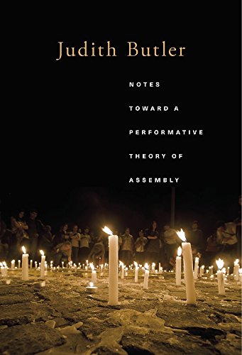 Notes Toward a Performative Theory of Assembly (Mary Flexner Lectures of Bryn Mawr College) von Harvard University Press