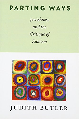 Parting Ways: Jewishness and the Critique of Zionism von Columbia University Press