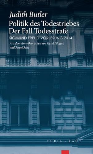 Politik des Todestriebes. Der Fall Todesstrafe Politik des Todestriebes. Der Fall Todesstrafe