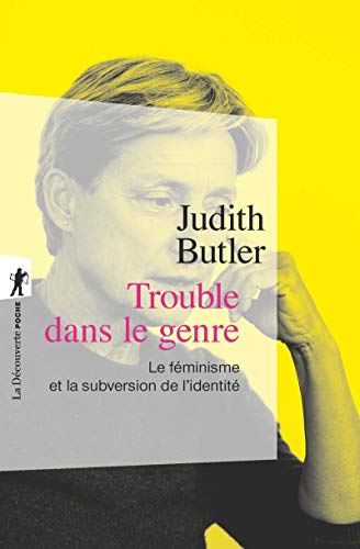 Trouble dans le genre : Le féminisme et la subversion de l'identité