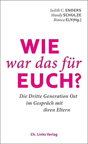 Wie war das für euch? Die Dritte Generation Ost im Gespräch mit ihren Eltern