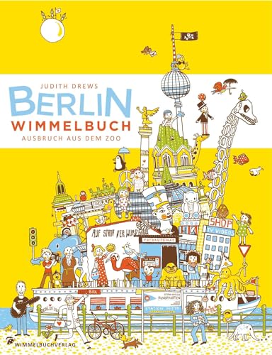Berlin Wimmelbuch: Ausbruch aus dem Zoo von Wimmelbuchverlag