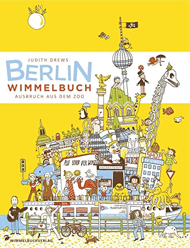 Berlin Wimmelbuch: Ausbruch aus dem Zoo von Adrian & Wimmelbuchverlag GmbH
