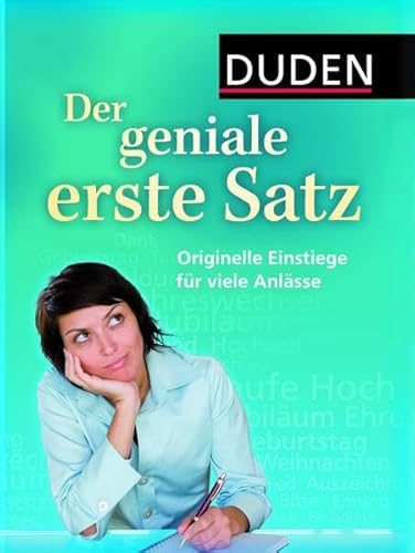 Duden - Der geniale erste Satz: Originelle Einstiege für viele Anlässe (Duden - Ratgeber)