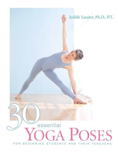 30 Essential Yoga Poses: For Beginning Students and Their Teachers von Rodmell Press