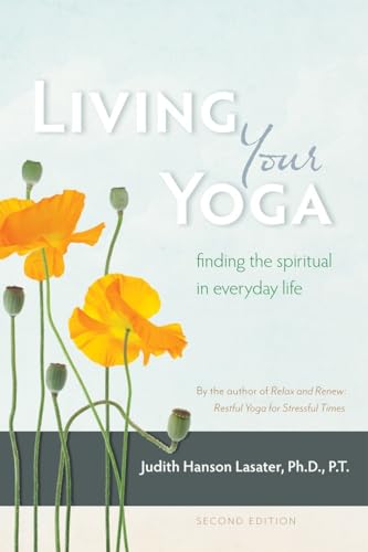 Living Your Yoga: Finding the Spiritual in Everyday Life von Rodmell Press