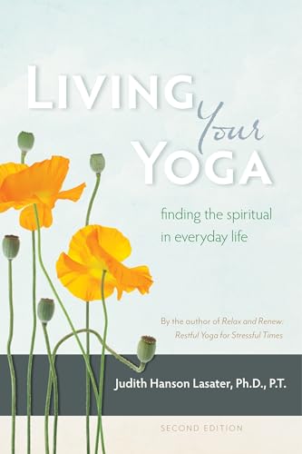 Living Your Yoga: Finding the Spiritual in Everyday Life von Rodmell Press