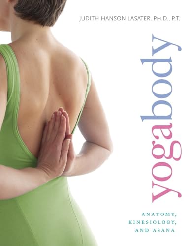 Yogabody: Anatomy, Kinesiology, and Asana von Rodmell Press