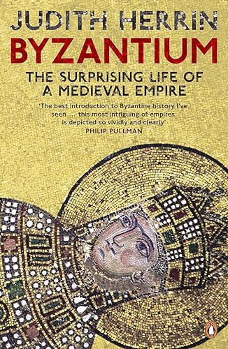 Byzantium: The Surprising Life of a Medieval Empire von Penguin