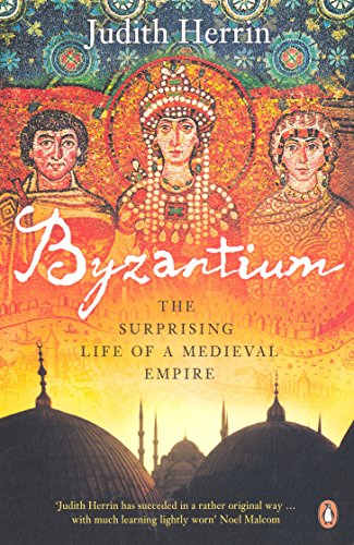 Byzantium: The Surprising Life of a Medieval Empire von Penguin