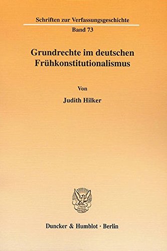 Grundrechte im deutschen Frühkonstitutionalismus. (Schriften zur Verfassungsgeschichte)