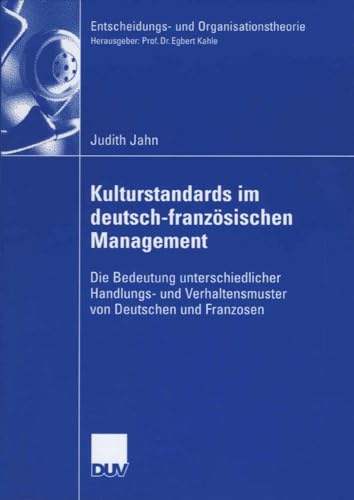 Kulturstandards im deutsch-französischen Management von Deutscher Universitätsverlag