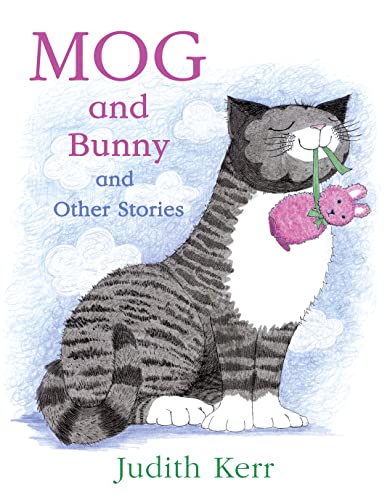Mog and Bunny and Other Stories: Mog and Bunny / Mog and the V.e.t. / Mog and the Granny von HarperCollins