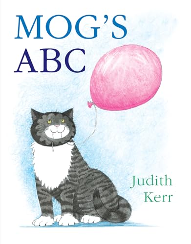 Mog’s ABC: The illustrated adventures of the nation’s favourite cat, from the author of The Tiger Who Came To Tea