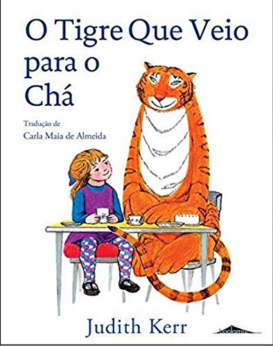 O Tigre Que Veio para o Chá (Portuguese Edition) [Hardcover] Judith Kerr