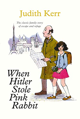 When Hitler Stole Pink Rabbit: A classic and unforgettable children’s book from the author of The Tiger Who Came To Tea