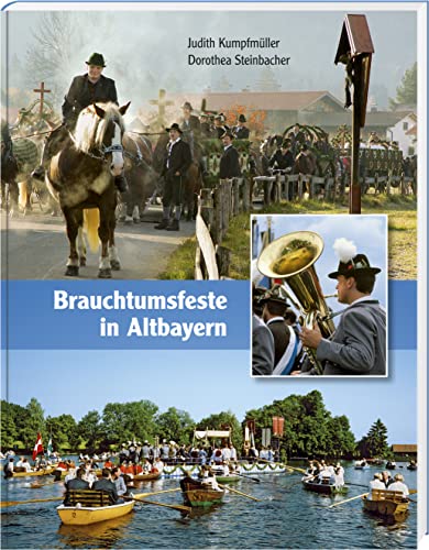 Brauchtumsfeste in Altbayern