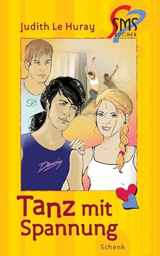 Tanz mit Spannung: SMS-Bücher, Bd. 11