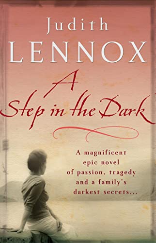 A Step In The Dark: A spellbinding novel of passion, tragedy and dark secrets A Step In The Dark: A spellbinding novel of passion, tragedy and dark secrets