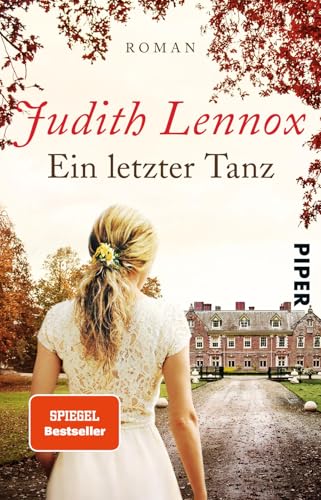 Ein letzter Tanz: Roman | Ein bittersüßer historischer Roman für Romantiker von PIPER