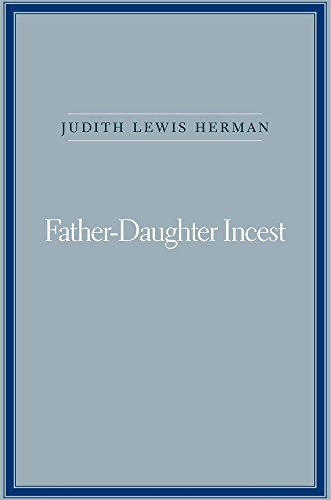 Father-Daughter Incest: With a New Afterword von Harvard University Press