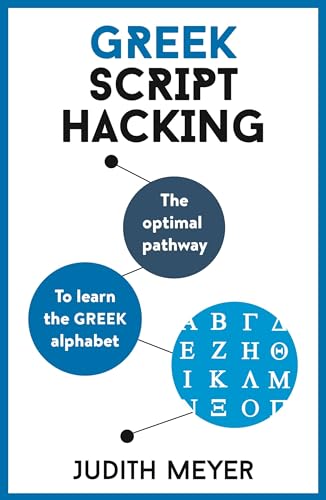 Greek Script Hacking: The optimal pathway to learn the Greek alphabet von Teach Yourself