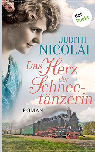 Das Herz der Schneetänzerin: Roman