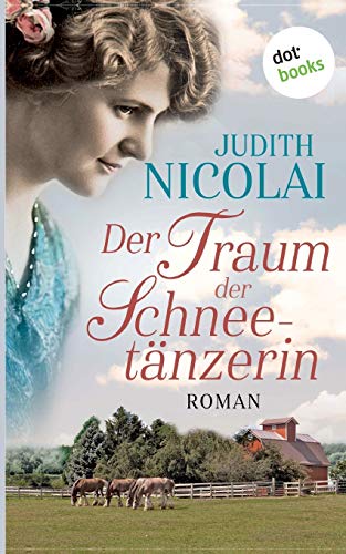 Der Traum der Schneetänzerin: Roman