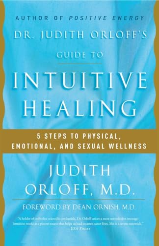 Dr. Judith Orloff's Guide to Intuitive Healing: 5 Steps to Physical, Emotional, and Sexual Wellness von Harmony Books