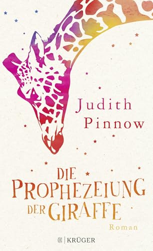 Die Prophezeiung der Giraffe: Roman