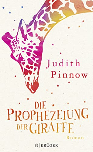 Die Prophezeiung der Giraffe: Roman von FISCHERVERLAGE