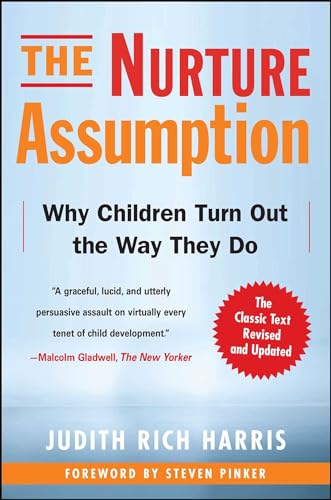 The Nurture Assumption: Why Children Turn Out the Way They Do, Revised and Updated von Free Press