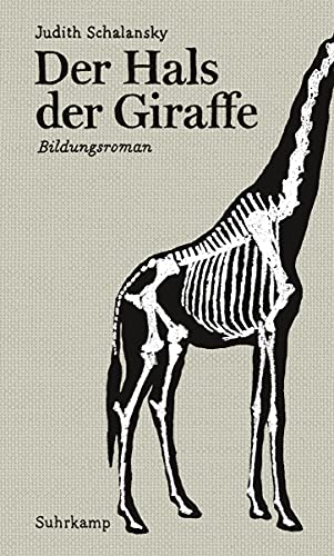 Der Hals der Giraffe: Bildungsroman von Suhrkamp Verlag AG