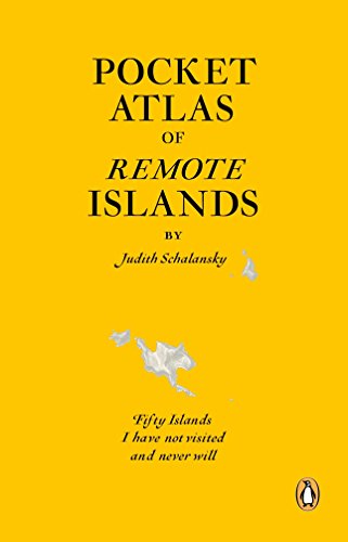 Pocket Atlas of Remote Islands: Fifty Islands I Have Not Visited and Never Will von Penguin Books Ltd (UK)