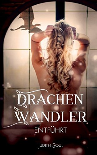 Drachenwandler 1: Entführt von Independently published