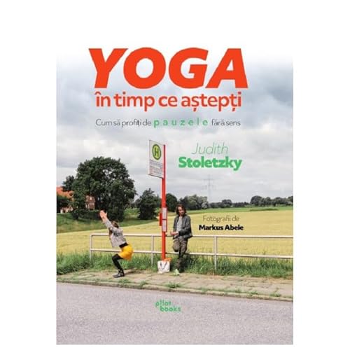 Yoga In Timp Ce Astepti von Pilotbooks