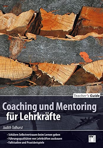 Teacher´s Guide / Coaching and Mentoring: Schülern Selbstvertrauen beim Lernen geben; - Führungsqualitäten von Lehrkräften ausbauen; - Fallstudien und Praxisbeispiele von Aulis Verlag