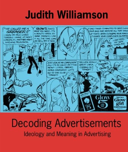 Decoding Advertisements: Ideology and Meaning in Advertising (Ideas in Progress)