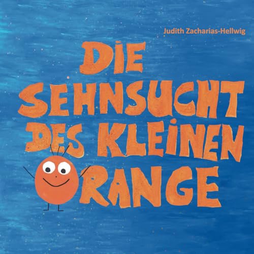 Die Sehnsucht des kleinen Orange: Was Kinder brauchen, wenn Eltern sich trennen Die Sehnsucht des kleinen Orange: Was Kinder brauchen, wenn Eltern sich trennen