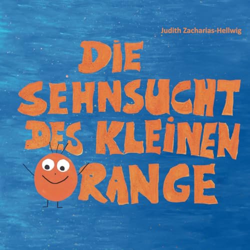 Die Sehnsucht des kleinen Orange: Was Kinder brauchen, wenn Eltern sich trennen