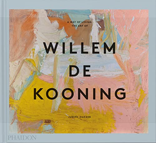 A Way of Living: The Art of Willem de Kooning (Arte)
