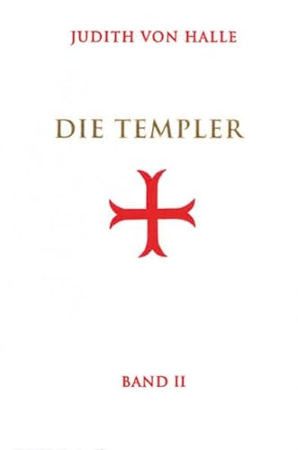 Die Templer, Bd II: Der Gralsimpuls im Initiationsritus des Templerordens